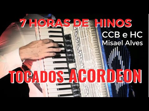 7 HORAS DE HINOS TOCADOS NO ACORDEON CCB/HC#hinosccb #harpacristã #hinostocados