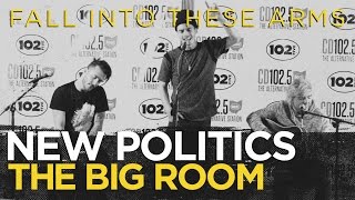 New Politics &quot;Fall Into These Arms&quot; live in the CD102.5 Big Room
