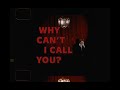 Slightest Clue Why Can T I Call You Official Music Video
