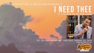 I NEED THEE - Sampler - Hymns II - Michael W. Smith (Sample 2 of 16)