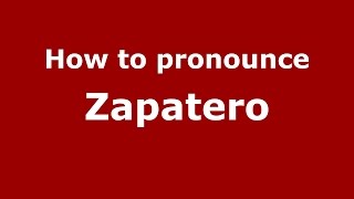 How to pronounce Zapatero