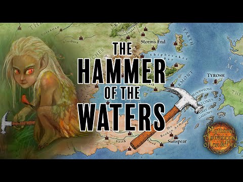 What Was the Hammer of the Waters? Westeros Disaster Hunters - Ice and Fire Theory