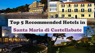 Top 5 Recommended Hotels In Santa Maria di Castellabate | Best Hotels In Santa M