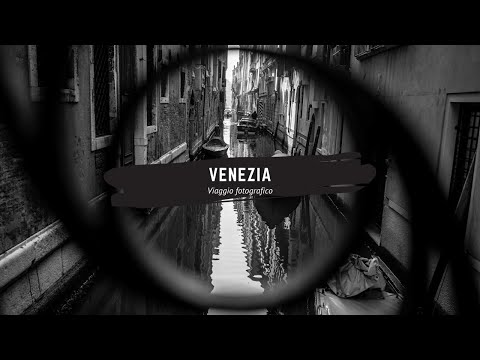 Viaggio Fotografico VENEZIA