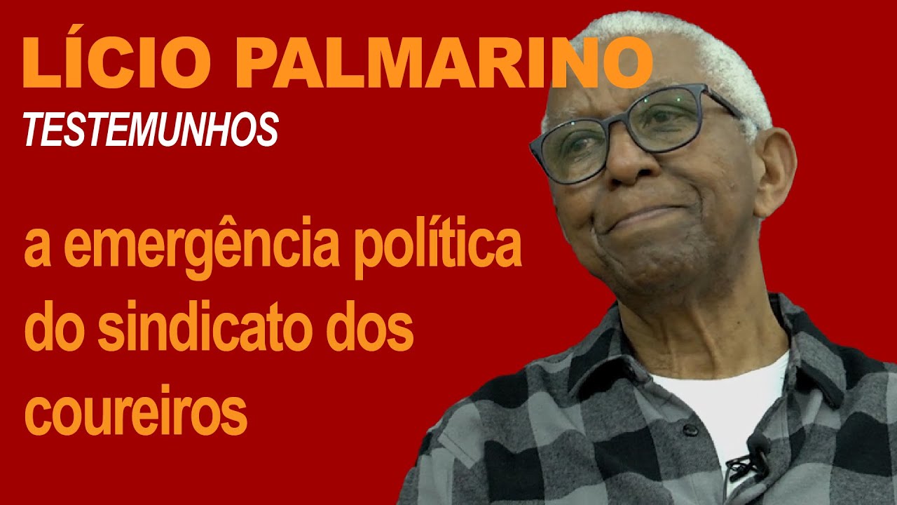 LÍCIO PALMARINO: a emergência política do sindicato dos coureiros