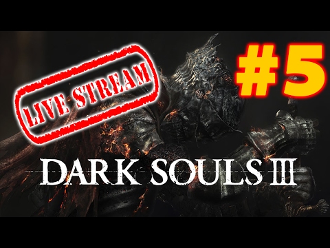 Dark Souls III - First Playthrough Pt5 - Xbox One