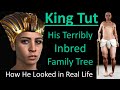 King Tut S Inbred Family Tree How He Looked In Real Life Mortal Faces