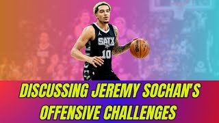 Discussing Jeremy Sochan's Offensive Challenges