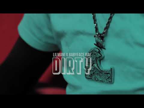 LilMani ft BabyFace Ray - Dirty (Official Video)