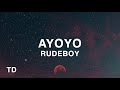 Rudeboy - Ayoyo (Lyrics)