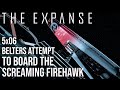 The Expanse - 5x06 | Belters Attempt to Board The Screaming Firehawk