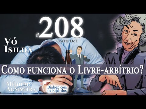 Cortes DcE #208  Como é que funciona o  Livre-arbítrio*