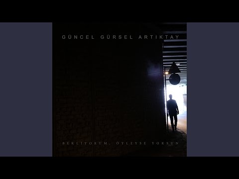 Bu Yüzden - Güncel Gürsel Artıktay