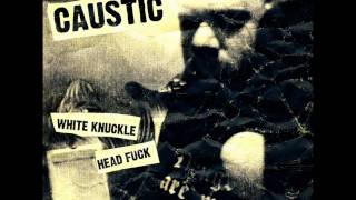 Caustic- White Knuckle Head Fuck (Aesthetic Perfection Mix)