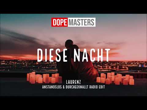 Laurenz - Diese Nacht (Anstandslos & Durchgeknallt Radio Edit)