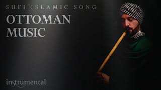 Download lagu Ottoman Sufi Music  (Instrumental) mp3