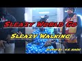 Sleazy World Go - Sleazy Walking #slowed