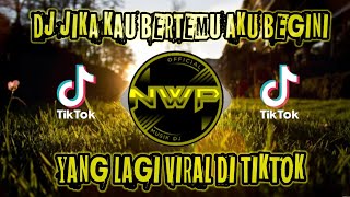Download lagu DJ JIKA KAU BERTEMU AKU BEGINI FULL BASS❗DJ VIRAL TIK TOK TERBARU 2022 mp3