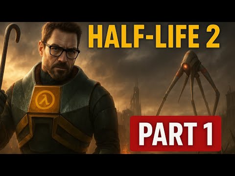 "HALF-LIFE 2 Part 1 🔥 | The Legendary Journey Begins!"