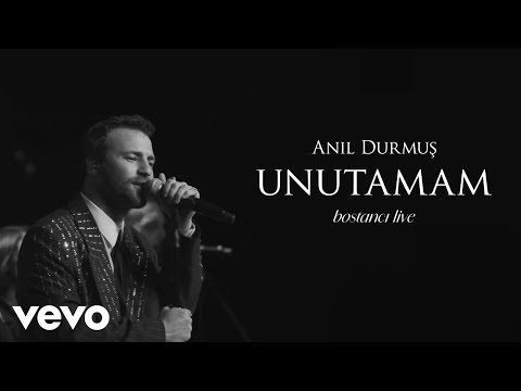 Anıl Durmuş - Unutamam (Live at Bostancı Gösteri Merkezi)