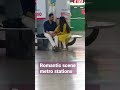 Romance Scene Metro Stations