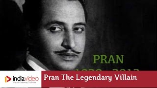 Pran - The legendary villain of Bollywood Cinema