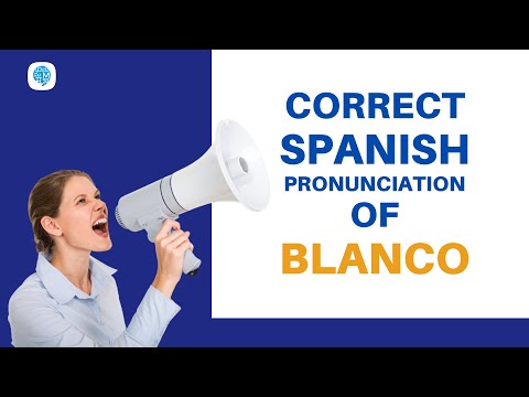 How to pronounce 'Blanco' (White) in Spanish? | Spanish Pronunciation