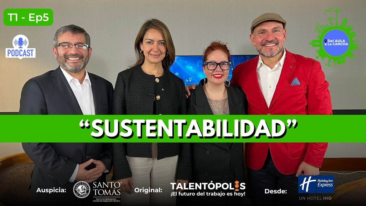 🎓Ep #5 l SUSTENTABILIDAD: Oportunidades desde de la Ingeniería y la construcción