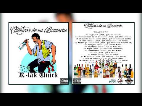 13 - Esto se Prendio (Prod. Santa Verbal) //K-lak Unick // Cronicas de un Borracho //2018