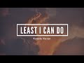 Least I Can Do Accompaniment Karaoke Official LoudVoice Sound Track