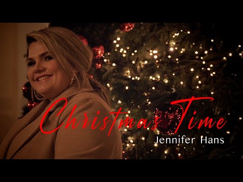 Jennifer Hans | Christmas Time (Official Video)