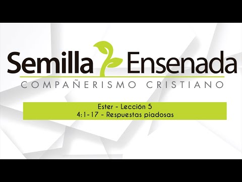 Ester 4:1-17 - Respuestas piadosas