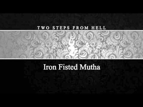 Two Steps From Hell - Iron Fisted Mutha