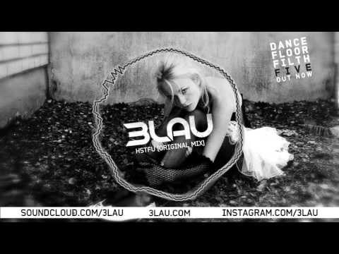 3LAU & Lazer Lazer Lazer - HSTFU (Original Mix)