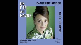 Catherine Ringer - Au fil du Havre