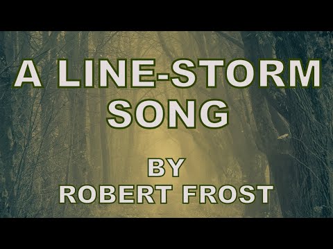 Video thumbnail for A Line-storm Song