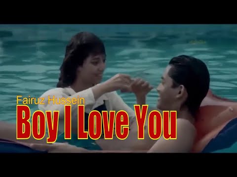 Boy I Love You - Fairuz - Catatan Si Boy