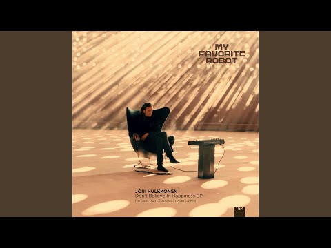 Don't Believe In Happiness (Zombies In Miami Remix)