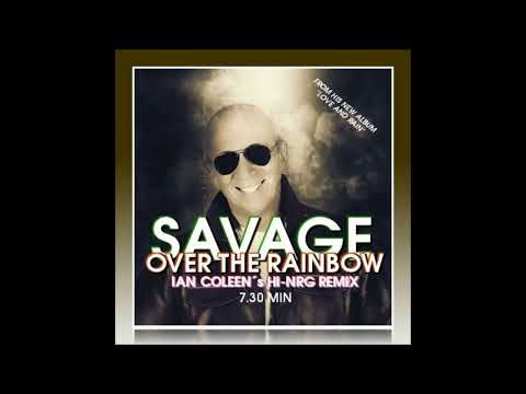 SAVAGE - OVER THE RAINBOW Ian Coleen´s HI NRG Remix
