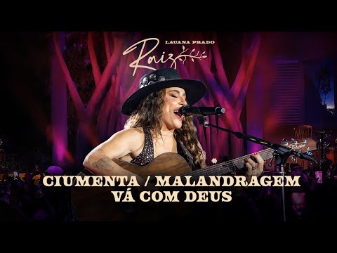 Lauana Prado Raiz Goiânia - Ciumenta / Malandragem / Vá Com Deus