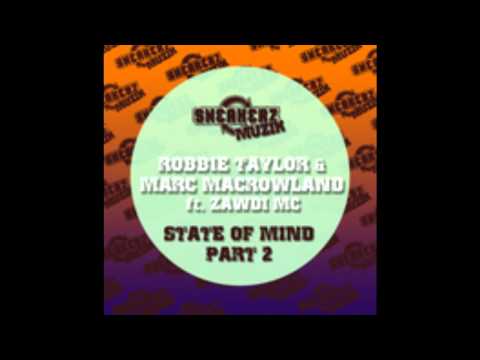 Robbie Taylor & Marc MacRowland feat. Zawdi MC - State Of Mind (Dekah & Dave Rose Remix)