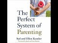 Perfect System of Parenting by Ellen Kessler | Full Audiobook