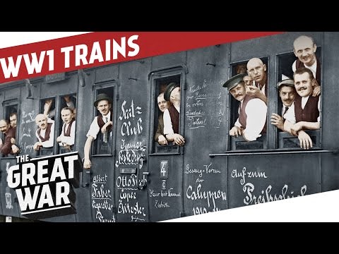 The Backbone of Total War - Trains in WW1 I THE GREAT WAR Special