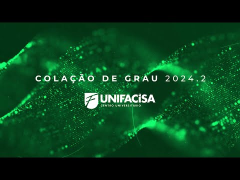 Colação de Grau UNIFACISA 2024.2 CURSOS: ENFERMAGEM/FISIOTERAPIA/MEDICINA VETERINÁRIA E PSICOLOGIA