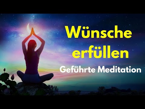 Geführte Meditation: Wunscherfüllung (Gesetz der Anziehung)