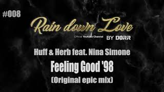 #008 - Huff & Herb feat. Nina Simone - Feeling good '98 (Original epic mix)