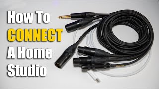 How To CONNECT A Home Studio