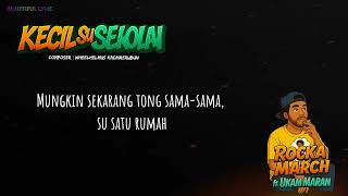 Download lagu ROCKA MARCH FT UKAM MARAN - KECIL SU SEKOLAH (LIRIK) mp3 Download lagu ROCKA MARCH FT UKAM MARAN - KECIL SU SEKOLAH (LIRIK) mp3