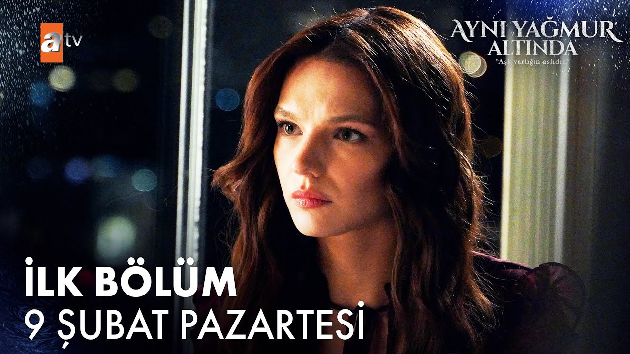 Aynı Yağmur Altında İlk Tanıtım | Yakında atv'de!  @atvturkiye