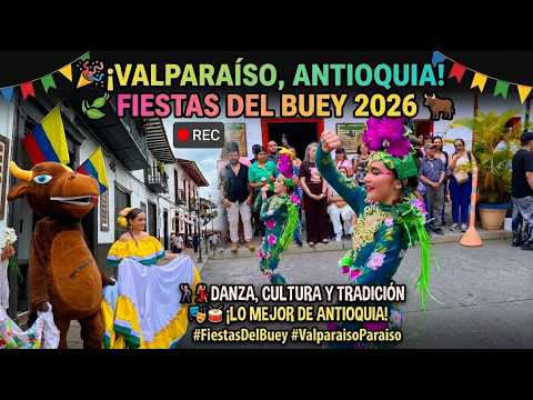 ​🎭💃 ¡Valparaíso, Antioquia! 🇨🇴✨ | Fiestas del Buey 2026: ¡Danza, Cultura y Tradición que Enamora!